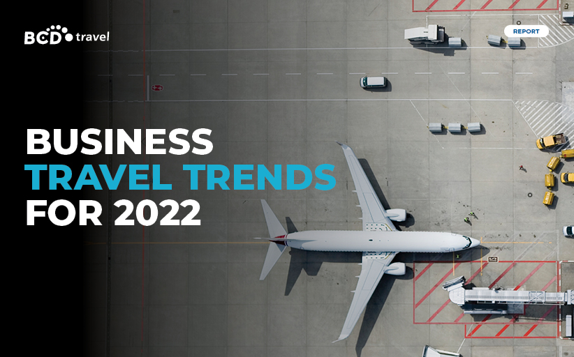 8 business travel trends for 2022